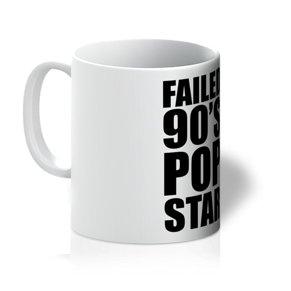 Failed 90's Pop Star Mug | Homeware