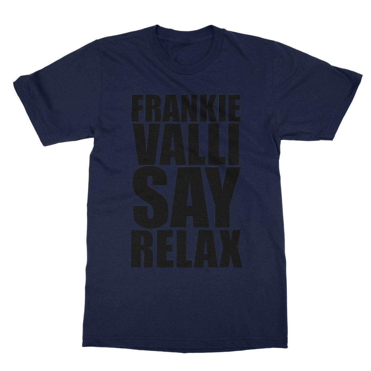Frankie Valli Say Relax Softstyle T-Shirt | Apparel Navy