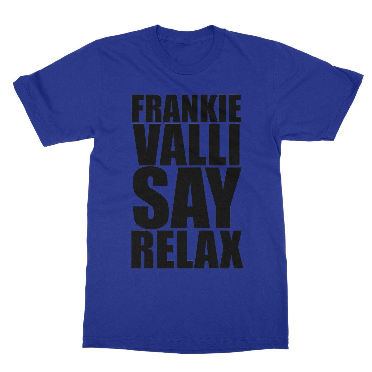 Frankie Valli Say Relax Softstyle T-Shirt | Apparel Royal