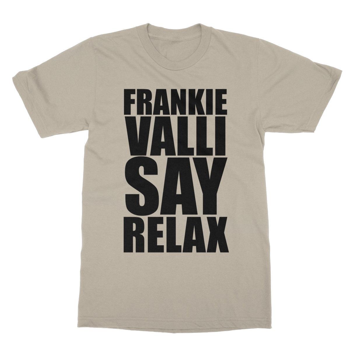 Frankie Valli Say Relax Softstyle T-Shirt | Apparel Sand