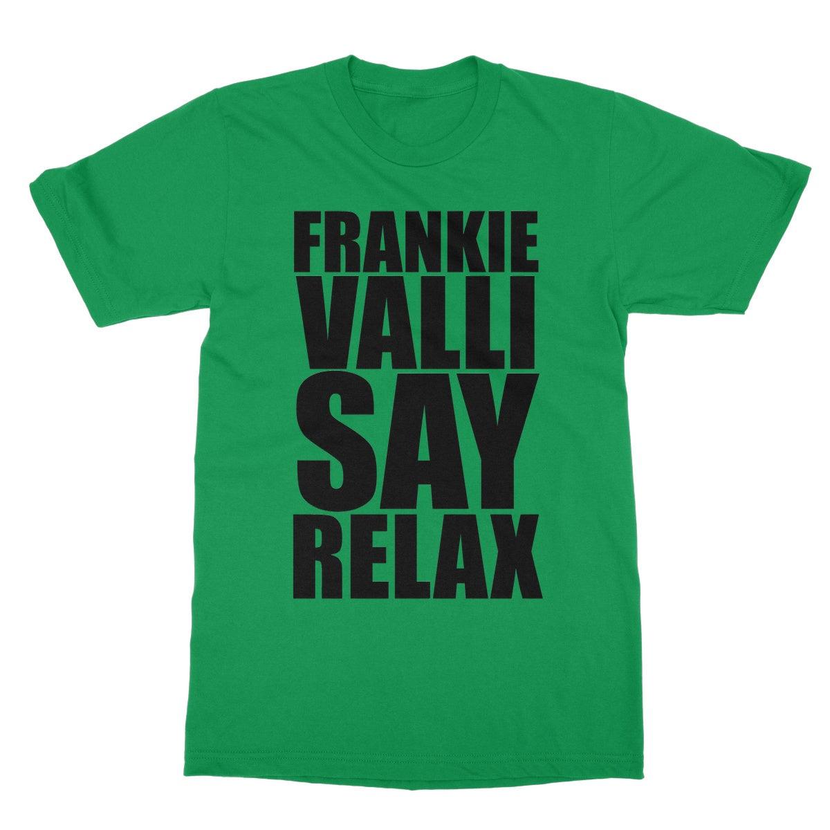 Frankie Valli Say Relax Softstyle T-Shirt | Apparel Irish Green