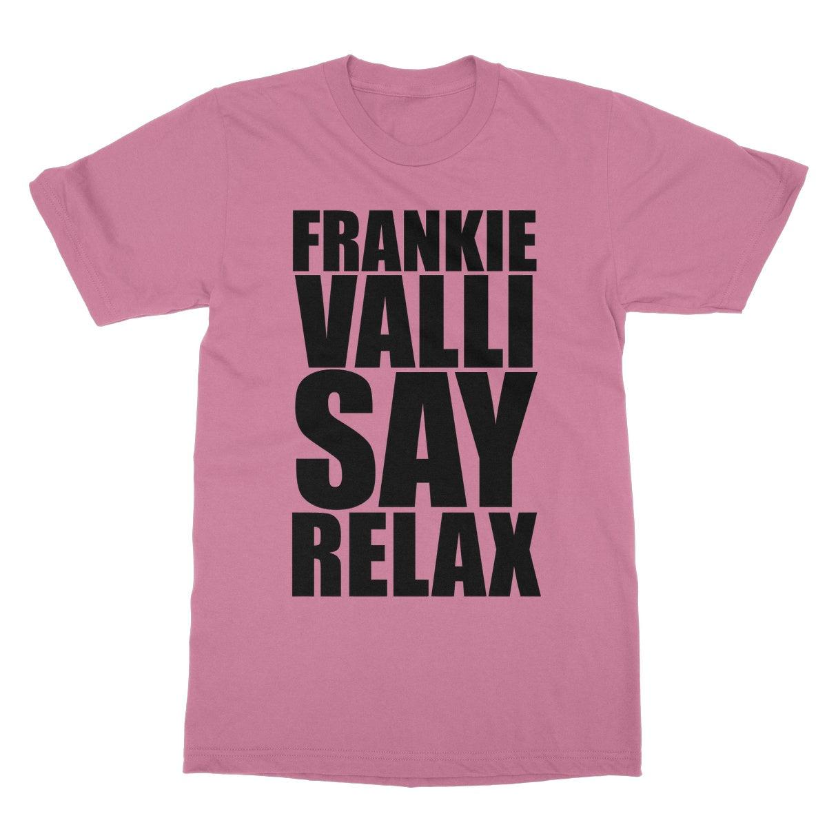 Frankie Valli Say Relax Softstyle T-Shirt | Apparel Azalea
