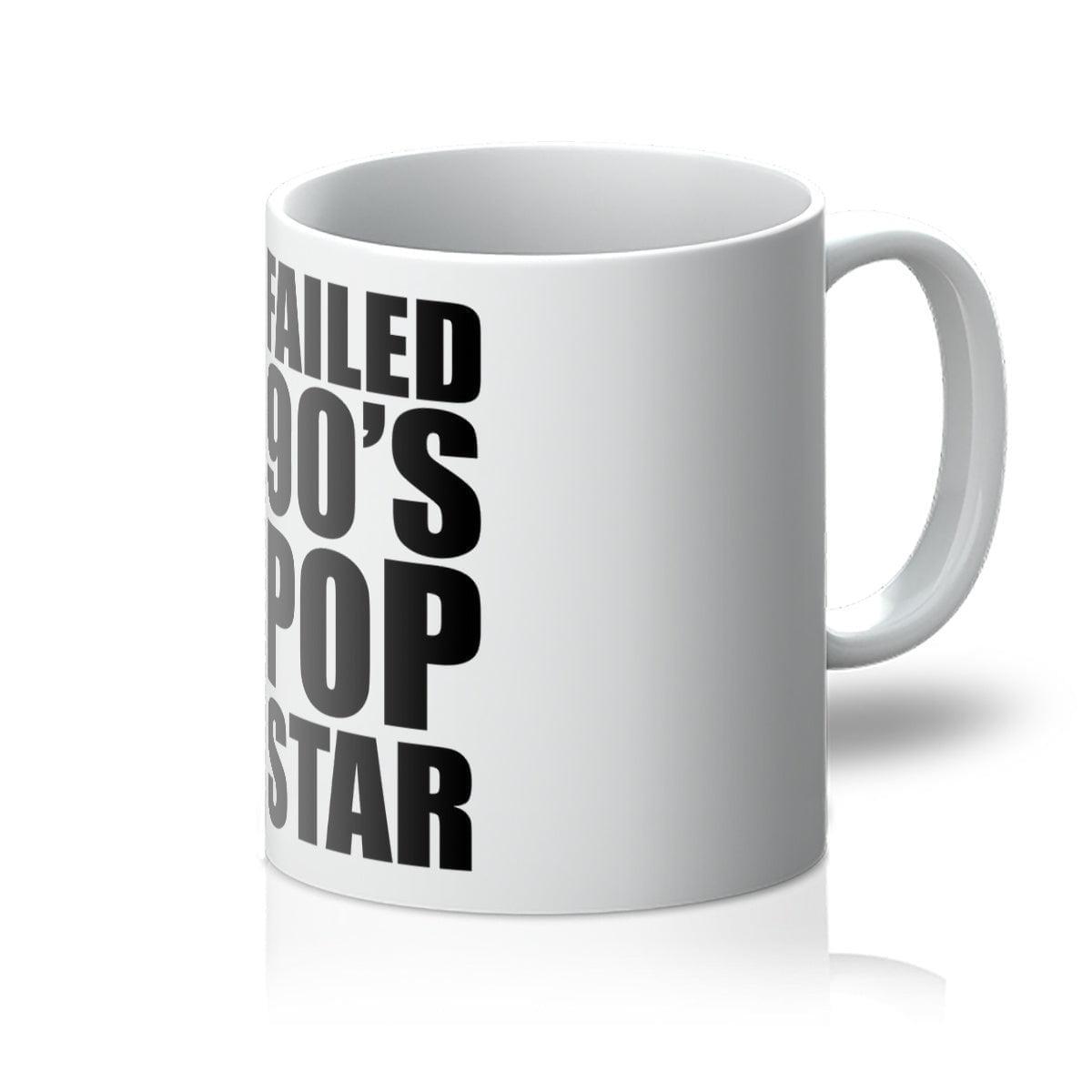 Failed 90's Pop Star Mug