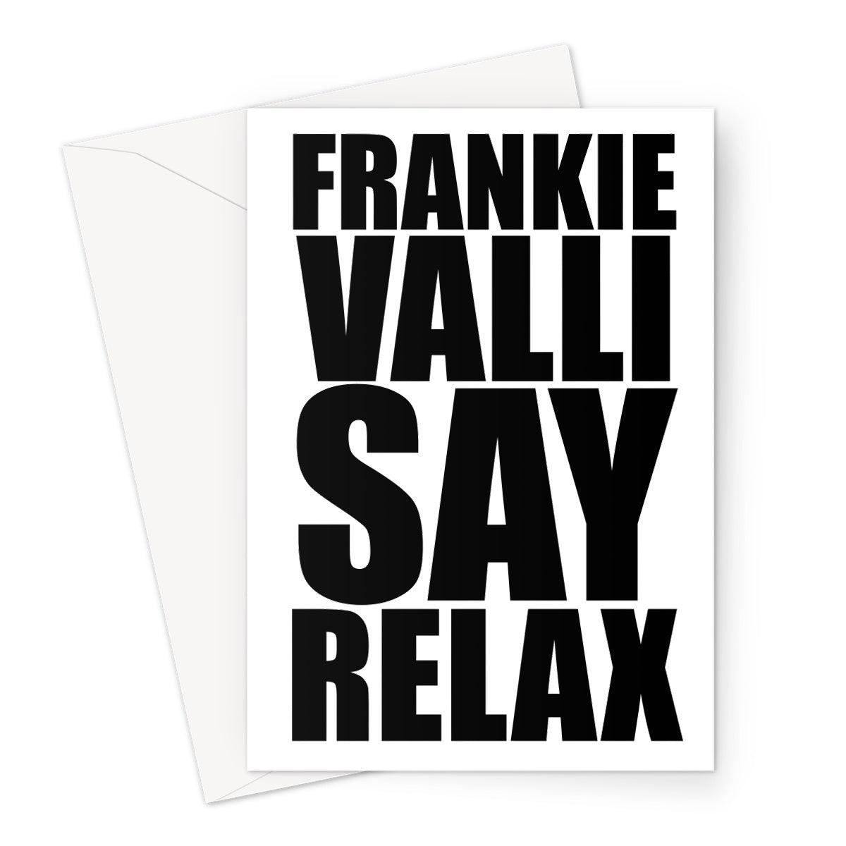 Frankie Valli Say Relax Greeting Card | Stationery A5 Portrait 1 Card