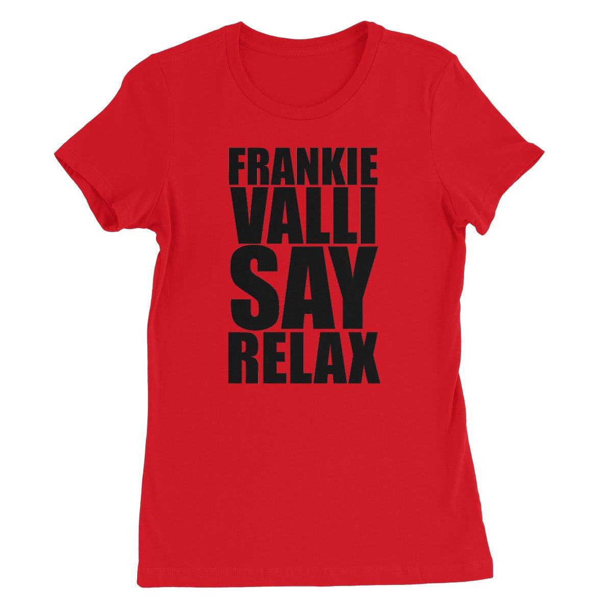 Frankie Valli Say Relax Women's Favourite T-Shirt | Apparel Red