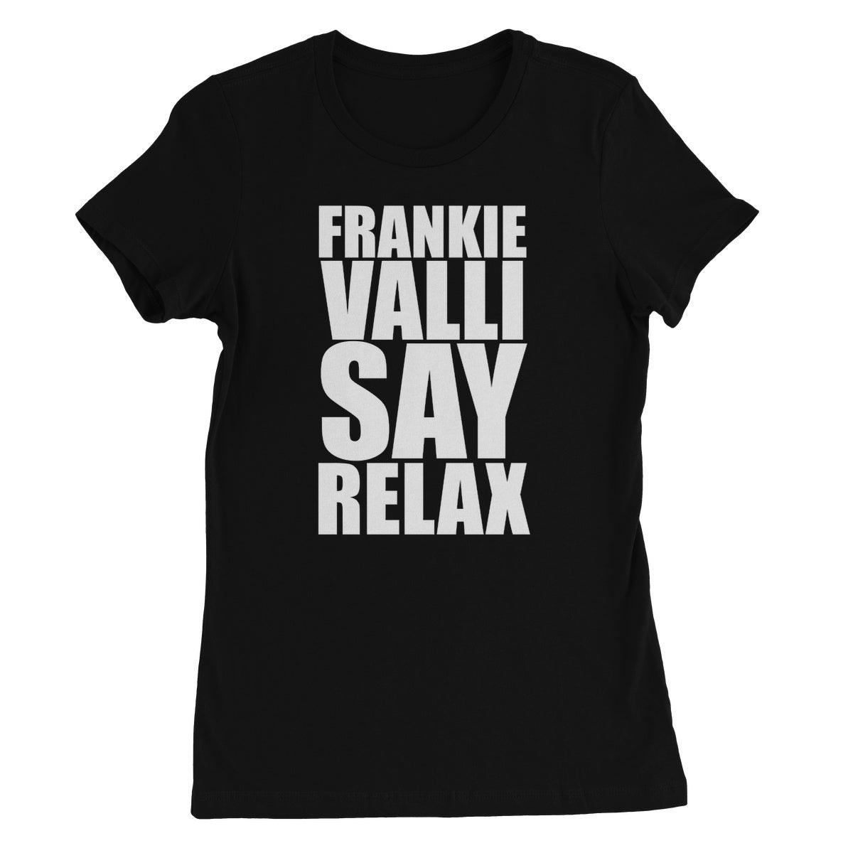 Frankie Valli Say Relax Women's Favourite T-Shirt | Apparel Black