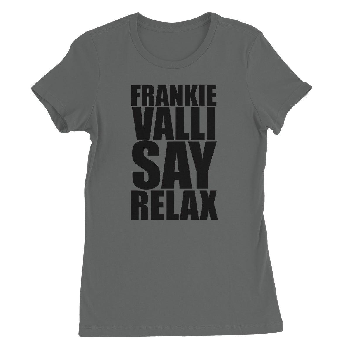 Frankie Valli Say Relax Women's Favourite T-Shirt | Apparel Asphalt