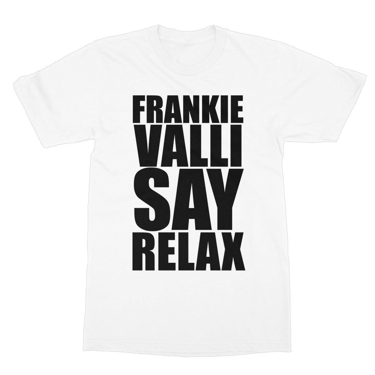Frankie Valli Say Relax Softstyle T-Shirt | Apparel White